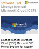 Licena mensal Cloud [CSP NCE] Microsoft 365 Phone System for faculty Academic [Educacional]  (Figura somente ilustrativa, no representa o produto real)