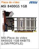 N8400GS-D1GD3H/LP - Adaptador Grfico MSI 8400GS 1GB 64 Bits (LOW PROFILE)
