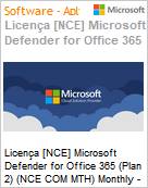 Licena [NCE] Microsoft Defender for Office 365 (Plan 2) (NCE COM MTH) Monthly - Annual  (Figura somente ilustrativa, no representa o produto real)