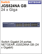 JGS524NA - Switch Gigabit 24 portas NETGEAR JGS524NA GB (24 x Gigabit)