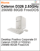 100599 - Desktop-PC Positivo Corporate 01 Intel Celeron D 326 (2.53GHz) 256MB 80GB FreeDOS