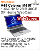 200116-M - Notebook Positivo V45 Intel Celeron M 410 (1.46GHz) 512MB 40GB WXGA 14