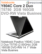 200447 - Notebook Positivo Y804C Intel Core 2 Duo T5750 (2.00GHz) 2GB 160GB DVD-RW 14.1