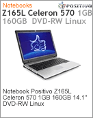 200630 - Notebook Positivo Z165L Intel Celeron 570 (2.26GHz) 1GB 160GB 14.1