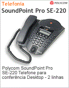2200-06315-001 - Telefone para AudioConferncia Polycom SoundPoint Pro SE-220 Telefone para conferncia Desktop - 2 linhas
