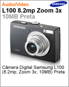 EC-L100ZBVA/BR - Cmera Digital Samsung L100 (8.2mp; Zoom 3x; 10MB) Preta