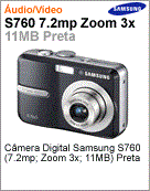 EC-S760ZBVA/BR - Cmera Digital Samsung S760 (7.2mp; Zoom 3x; 11MB) Preta