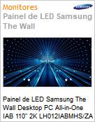 Painel de LED Samsung The Wall Desktop PC All-in-One IAB 110 2K LH012IABMHS/ZA  (Figura somente ilustrativa, no representa o produto real)
