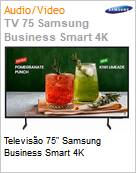 Televiso 75 Samsung Business Smart 4K  (Figura somente ilustrativa, no representa o produto real)