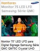 Monitor 75 LED LFD Profissional Digital Signage Samsung Srie QMC QM75C Crystal UHD Stand Alone Ultra HD 4K 8ms HDMI [x3] USB [x2] IR RS232 Rede Wi-Fi Bluetooth 16/7 Antirreflexo (Figura somente ilustrativa, no representa o produto real)