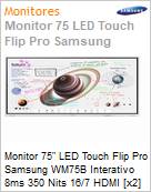 Monitor 75 LED Touch Flip Pro Samsung WM75B Interativo 8ms 350 Nits 16/7 HDMI [x2] DP USB [x4] RS-232 Rede Wi-Fi Bluetooth Tizen 6.5 (Pedestal no incluso) (Figura somente ilustrativa, no representa o produto real)