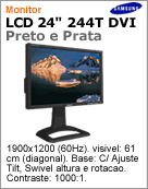 LS24BRBAS/XAZ - Monitor 24" LCD Samsung 244T 1920x1200 16ms 1000:1 Prata DVI Pivot [Gira 180]