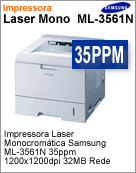 ML-3561N/XAA - Impressora Laser Samsung ML-3561N 35ppm 1200x1200dpi 32MB Rede