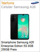 Smartphone Samsung A26 Enterprise Edition 5G 8GB 256GB Preto  (Figura somente ilustrativa, não representa o produto real)