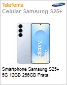 Smartphone Samsung S25+ 5G 12GB 256GB Prata  (Figura somente ilustrativa, não representa o produto real)