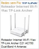 Roteador Internet Wi-Fi 11ac TP-Link Archer C21 AC750 Dual-Band 4 Antenas (Figura somente ilustrativa, no representa o produto real)