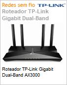 Roteador TP-Link Gigabit Dual-Band AX3000  (Figura somente ilustrativa, no representa o produto real)