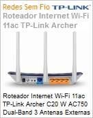 Roteador Internet Wi-Fi 11ac TP-LinkArcher C20 W AC750 Dual-Band 3 Antenas Externas (Figura somente ilustrativa, no representa o produto real)