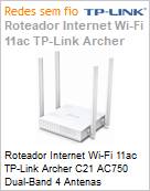 Roteador Internet Wi-Fi 11ac TP-Link Archer C21 AC750 Dual-Band 4 Antenas (Figura somente ilustrativa, no representa o produto real)