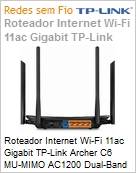 Roteador Internet Wi-Fi 11ac Gigabit TP-Link Archer C6 MU-MIMO AC1200 Dual-Band 4 4 Antenas Externas e 1 Interna] (Figura somente ilustrativa, no representa o produto real)