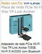 Adaptador de rede PCIe Wi-Fi 11ac TP-Link Archer TX50E Wi-Fi 6 AX3000 com Bluetooth 5.0 (Figura somente ilustrativa, no representa o produto real)