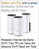 Roteador Internet de Malha Wi-Fi 11ac TP-Link Deco M4 Sistema Wi-Fi Mesh em Toda Casa AC1200 2,4GHZ com interface por meio de 2 portas Gigabit (Pacote com 3 unidades) (Figura somente ilustrativa, no representa o produto real)