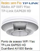 Ponto de acesso Wi-Fi 11ac TP-Link EAP620 HD Dual-Band AX1800 Banda Dupla Montvel em Teto  (Figura somente ilustrativa, no representa o produto real)