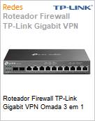 Roteador Firewall TP-Link Gigabit VPN Omada 3 em 1  (Figura somente ilustrativa, no representa o produto real)
