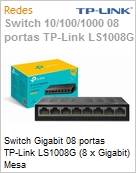 Switch Gigabit 08 portas TP-Link LS1008G (8 x Gigabit) Mesa (Figura somente ilustrativa, no representa o produto real)