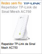 Repetidor TP-Link de Sinal Mesh AC750 (Figura somente ilustrativa, no representa o produto real)