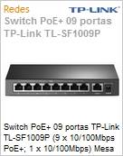 Switch PoE+ 09 portas TP-Link TL-SF1009P (9 x 10/100Mbps PoE+; 1 x 10/100Mbps) Mesa (Figura somente ilustrativa, no representa o produto real)