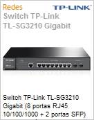 Switch TP-Link TL-SG3210 Gigabit (8 portas RJ45 10/100/1000 + 2 portas SFP) L2 Gerencivel  (Figura somente ilustrativa, no representa o produto real)