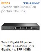 Switch Gigabit 28 portas TP-Link TL-SG3428X (24 x Gigabit; 4 x SFP 10GE) Gerencivel  (Figura somente ilustrativa, no representa o produto real)