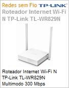 Roteador Internet Wi-Fi N TP-Link TL-WR829N Multimodo 300 Mbps (Figura somente ilustrativa, no representa o produto real)