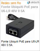 Fonte Ubiquiti PoE para U6-LR 48V 0 5A (Figura somente ilustrativa, no representa o produto real)