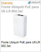 Fonte Ubiquiti PoE para U6-LR 802.3at (Figura somente ilustrativa, no representa o produto real)