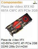 HD-697A-CNFC-T - Adaptador Grfico XFX HD-697A-CNFC ATI PCIe 2GB DDR5 256b DVI/HDMI