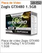 GTX480-1.5GB - Adaptador Grfico Zogis GTX480 1.5GB NVIDIA PCIe 1.5GB 384b DDR5 DVI
