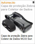 Capa de proteo Zebra para Coletor de dados MC33 Gun (Figura somente ilustrativa, no representa o produto real)