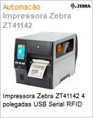 Impressora Zebra ZT41142 4 polegadas USB Serial RFID  (Figura somente ilustrativa, no representa o produto real)