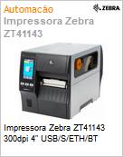 Impressora Zebra ZT41143 300dpi 4 USB/S/ETH/BT  (Figura somente ilustrativa, no representa o produto real)