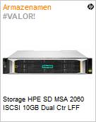 Storage HPE SD MSA 2060 ISCSI 10GB Dual Ctr LFF  (Figura somente ilustrativa, não representa o produto real)