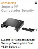Suporte HPE Desktop PC Security Desktop Mini Dual VESA Sleeve v3 (Figura somente ilustrativa, no representa o produto real)