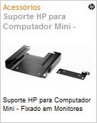 Suporte HPE para Computador Mini - Fixado em Monitores (Figura somente ilustrativa, no representa o produto real)