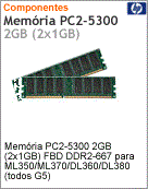 397411-B21 - Memria 2GB HP [2x1GB] PC2-5300 FBD DDR2-667 para ML350/ML370/DL360/DL380 (todos G5)