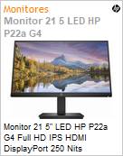 Monitor 21 5 LED HP P22a G4 Full HD IPS HDMI DisplayPort 250 Nits  (Figura somente ilustrativa, no representa o produto real)