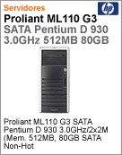 410066-201 - Servidor ProLiant HP ML110 G3 Intel Pentium D 930 (3.00GHz/2MB) FSB800 512MB 80GB SATA