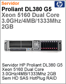 417458-201 - Servidor ProLiant HP DL380 G5 Intel Xeon Dual-Core E5160 (3.00GHz)/4MB/1333MHz 2GB Sem Disco SAS Hot-Plug RAID