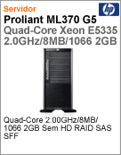 437437-201 - Servidor ProLiant HP ML370 G5 Intel Xeon Quad-Core E5335 (2.00GHz)/8MB/1333 2GB Sem Disco RAID SAS SFF