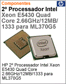 458414-B21 - Processador HP Intel Xeon Quad-Core E5430 (2.66GHz)/12MB/1333 para ML370 G5